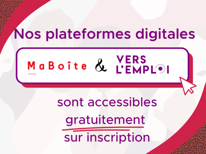 Nos plateformes digitales ma boîte et vers l'emploi sont accessibles gratuitement sur inscription